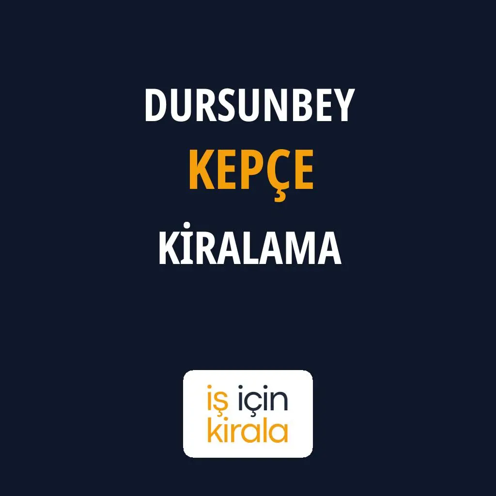 Dursunbey Kepçe Kiralama Firmaları