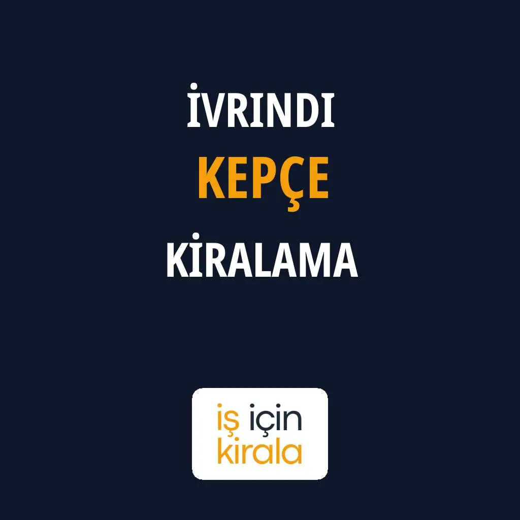 İvrindi Kepçe Kiralama Firmaları