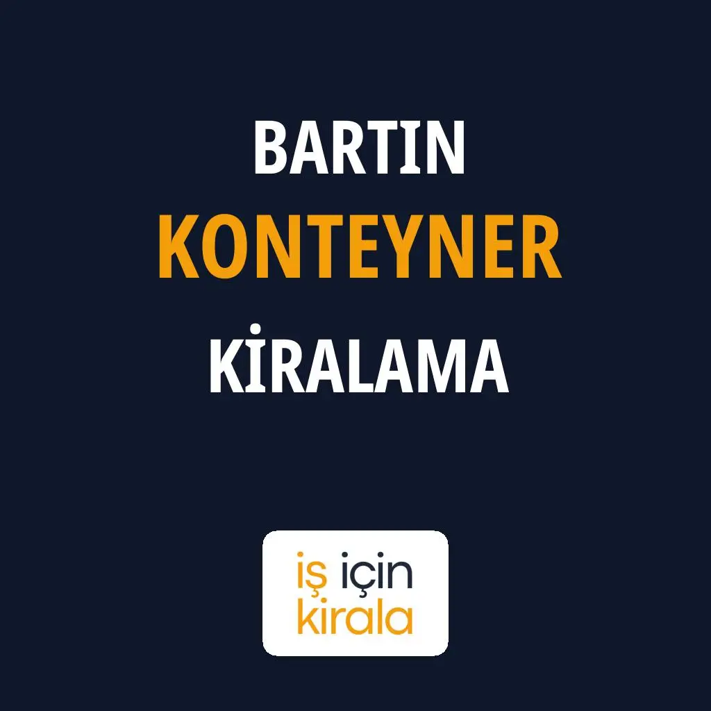 Bartın Konteyner Kiralama Firmaları