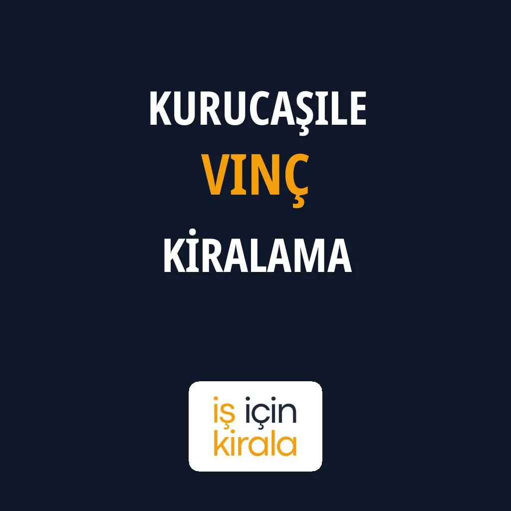 Kurucaşile Vinç Kiralama Firmaları