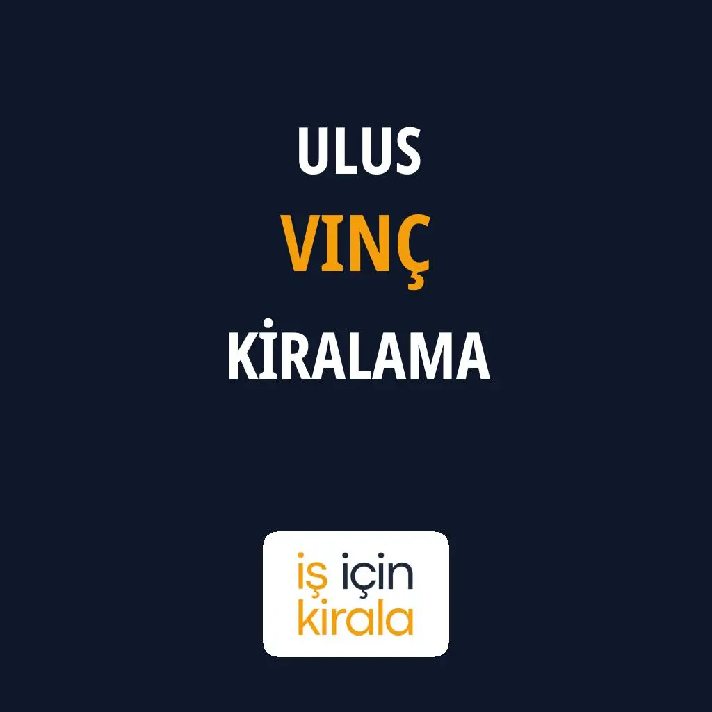 Ulus Vinç Kiralama Firmaları