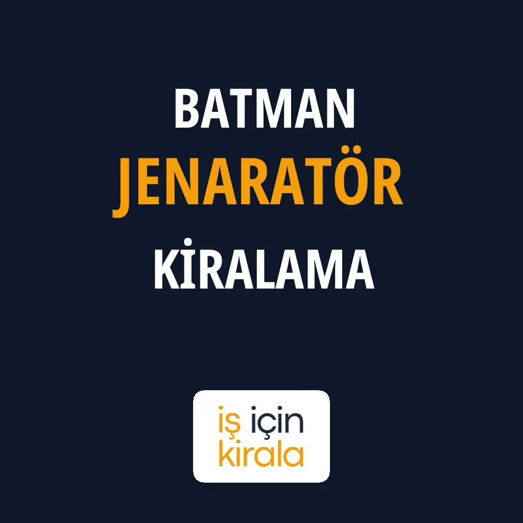 Batman Jenaratör Kiralama Firmaları
