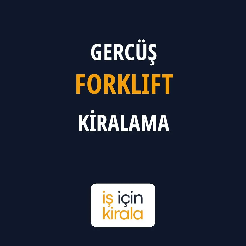 Gercüş Forklift Kiralama Firmaları