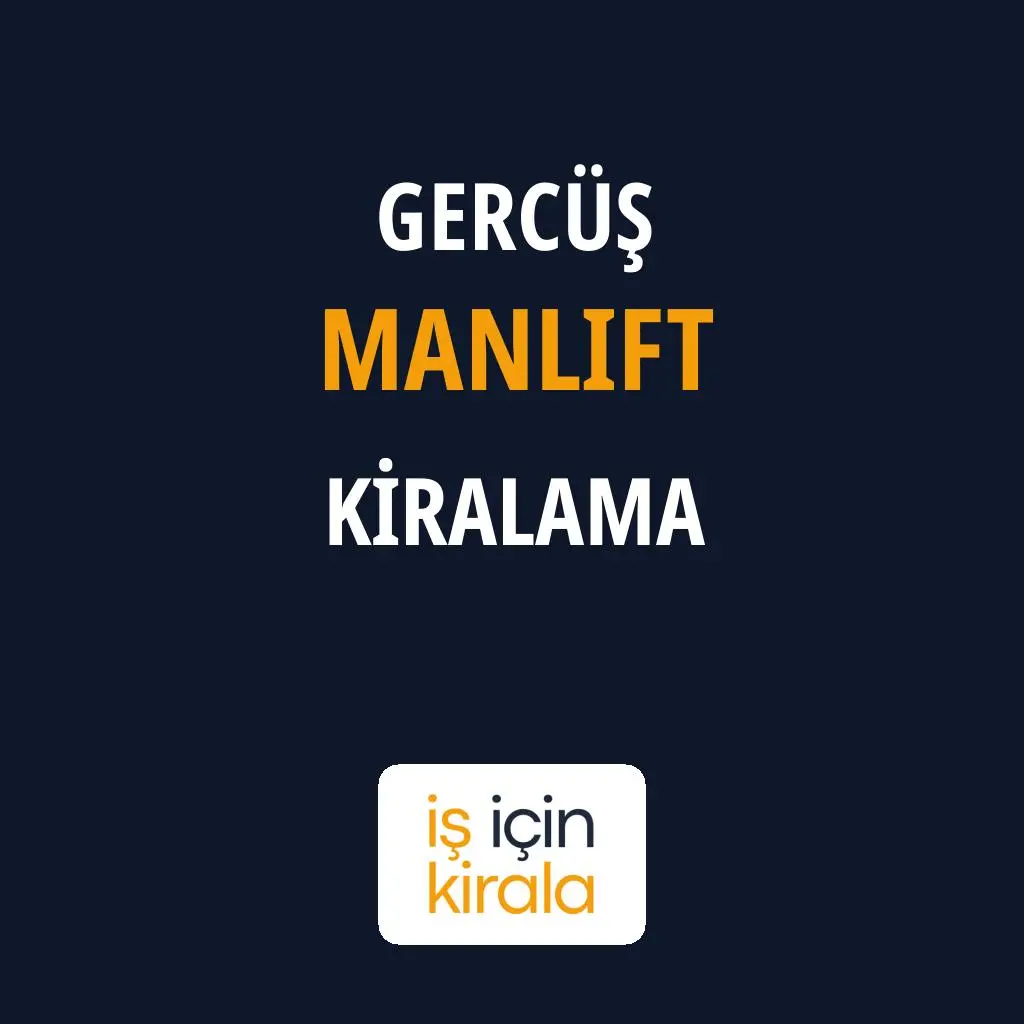 Gercüş Manlift Kiralama Firmaları