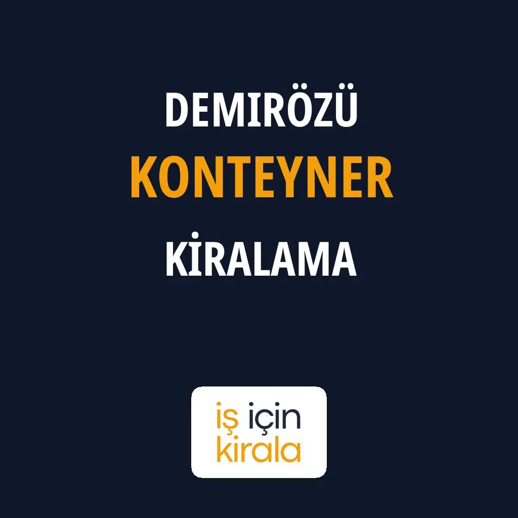 Demirözü Konteyner Kiralama Firmaları