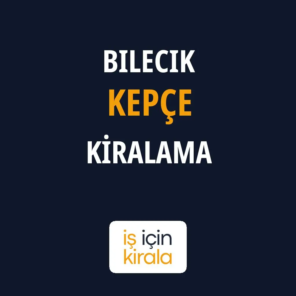 Bilecik Kepçe Kiralama Firmaları