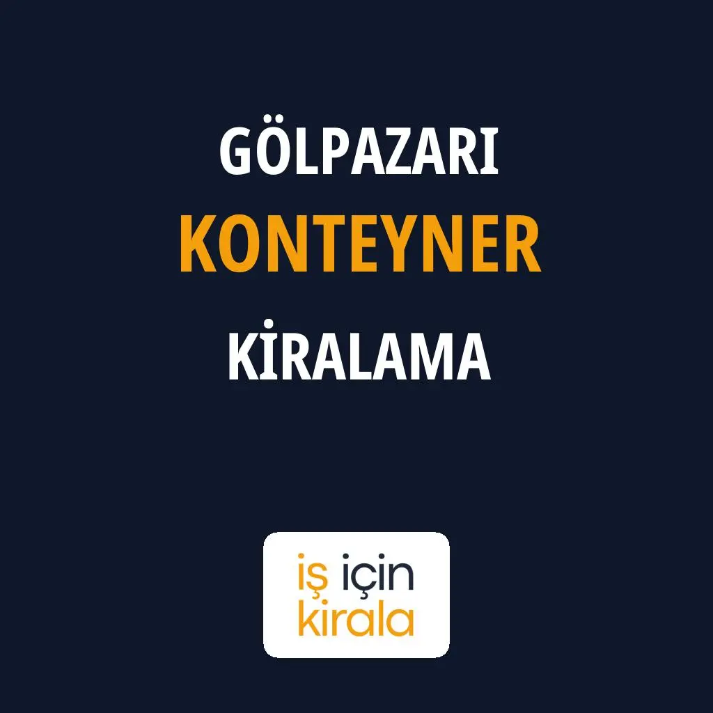 Gölpazarı Konteyner Kiralama Firmaları