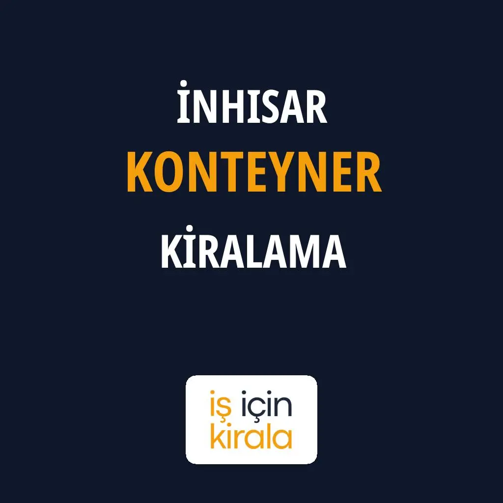 İnhisar Konteyner Kiralama Firmaları