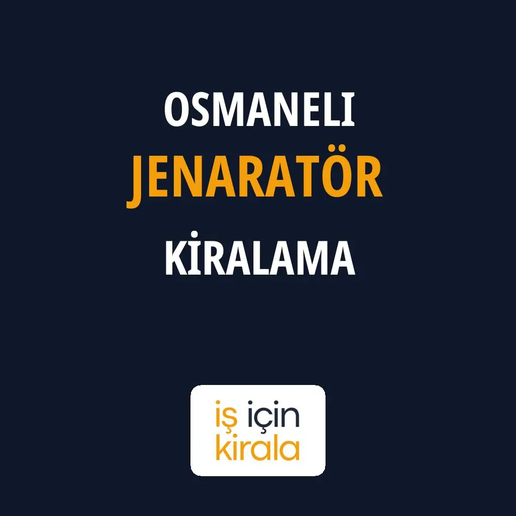 Osmaneli Jenaratör Kiralama Firmaları