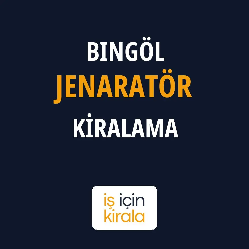Bingöl Jenaratör Kiralama Firmaları