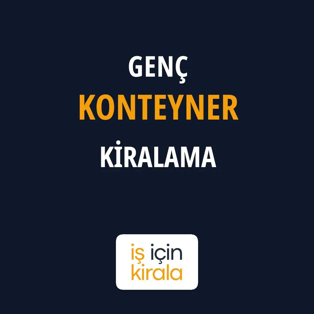 Genç Konteyner Kiralama Firmaları