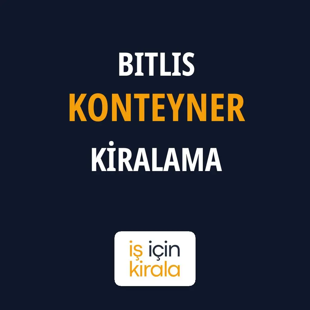 Bitlis Konteyner Kiralama Firmaları