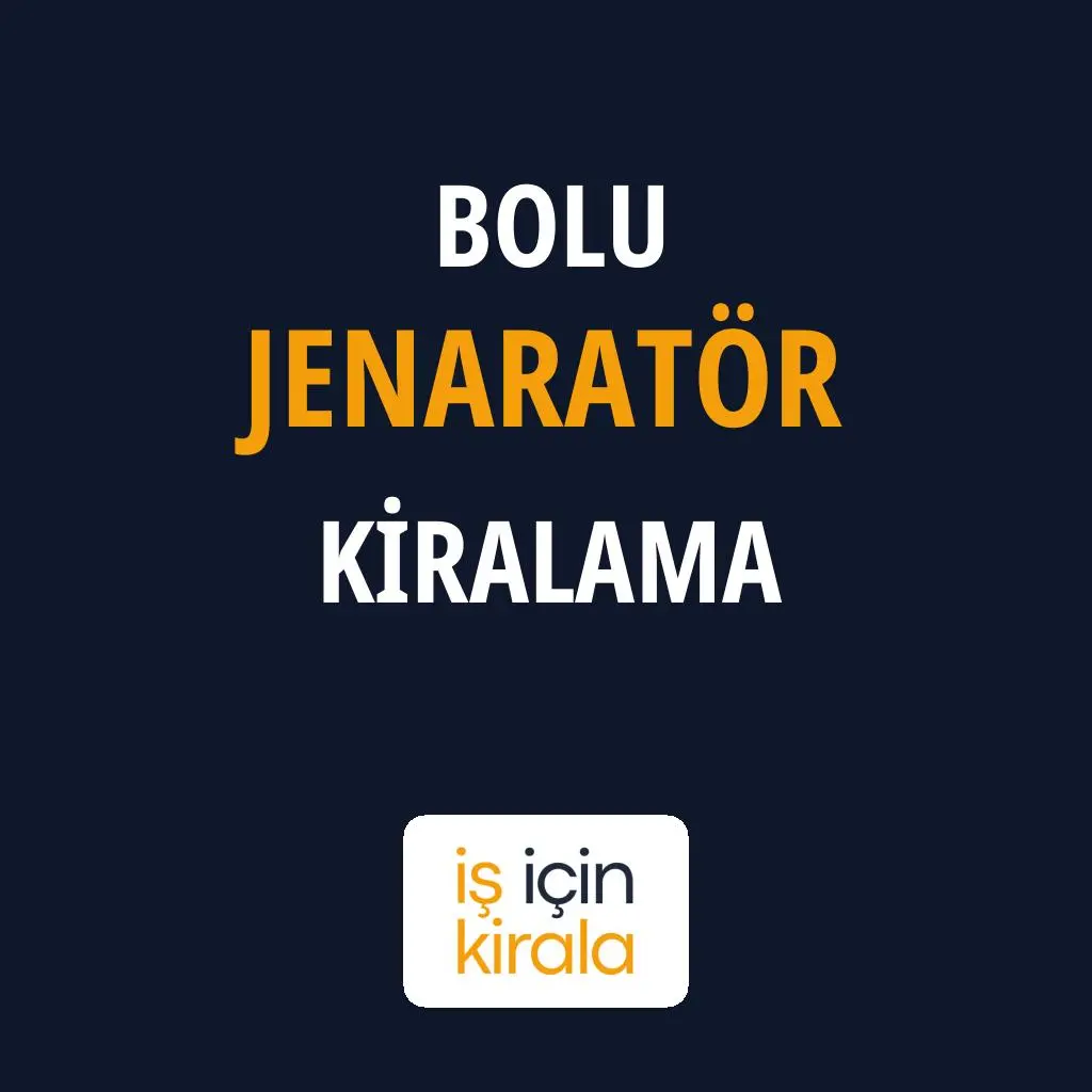 Bolu Jenaratör Kiralama Firmaları