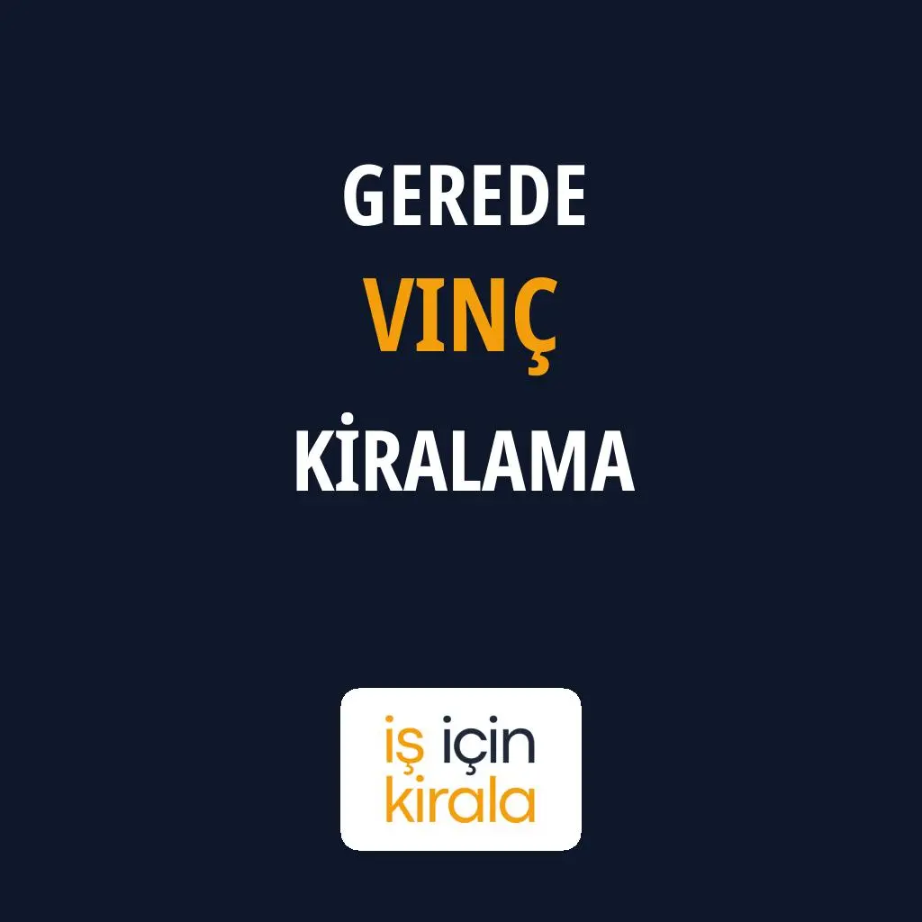 Gerede Vinç Kiralama Firmaları