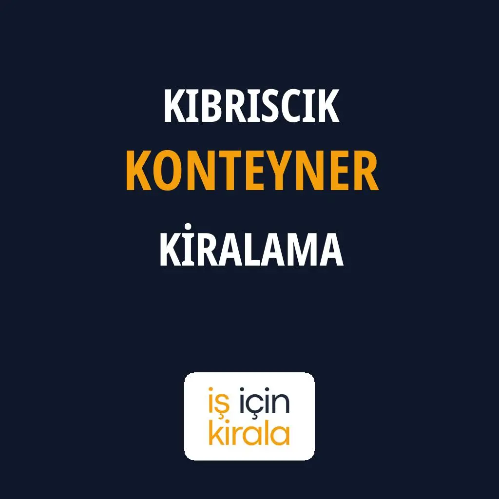 Kıbrıscık Konteyner Kiralama Firmaları