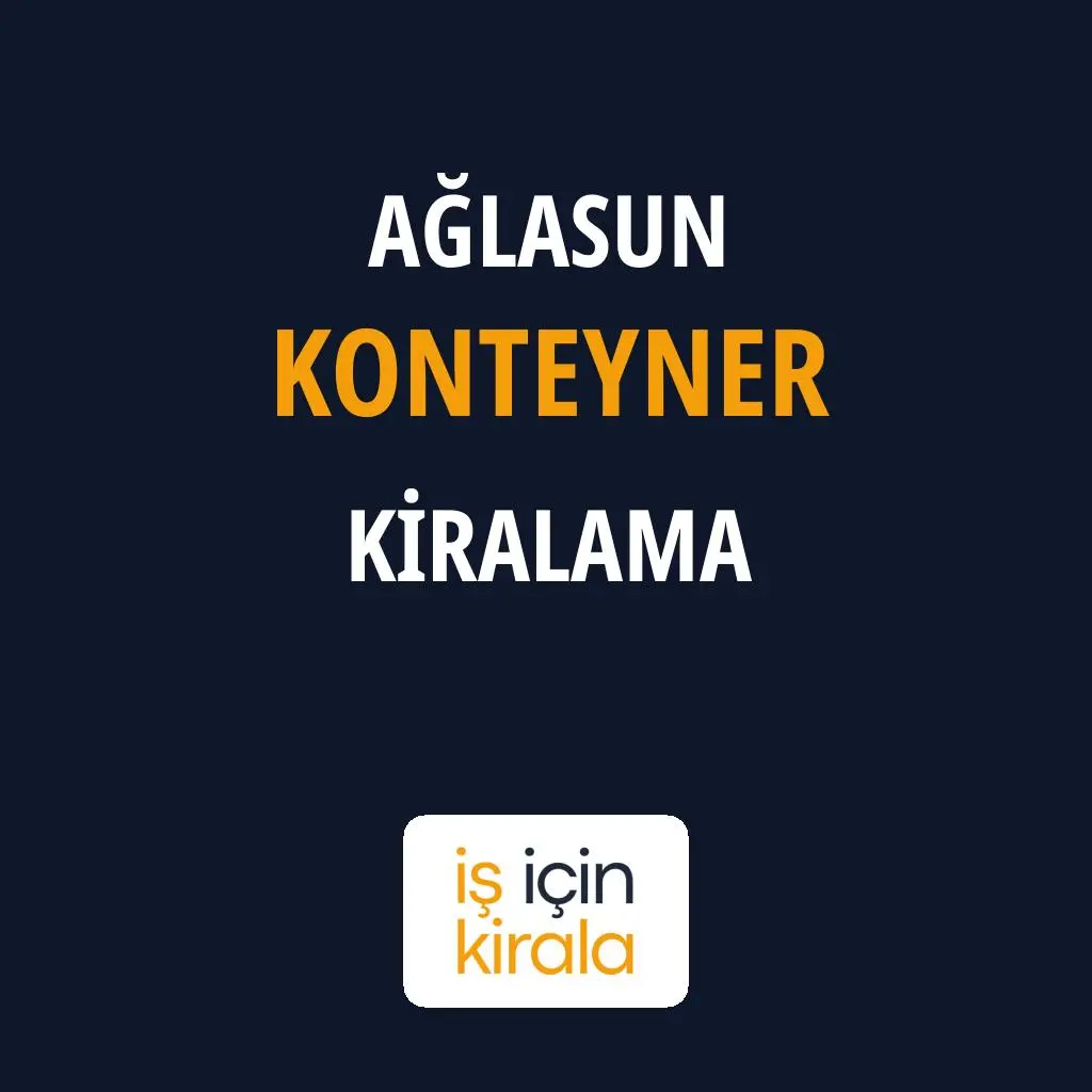 Ağlasun Konteyner Kiralama Firmaları