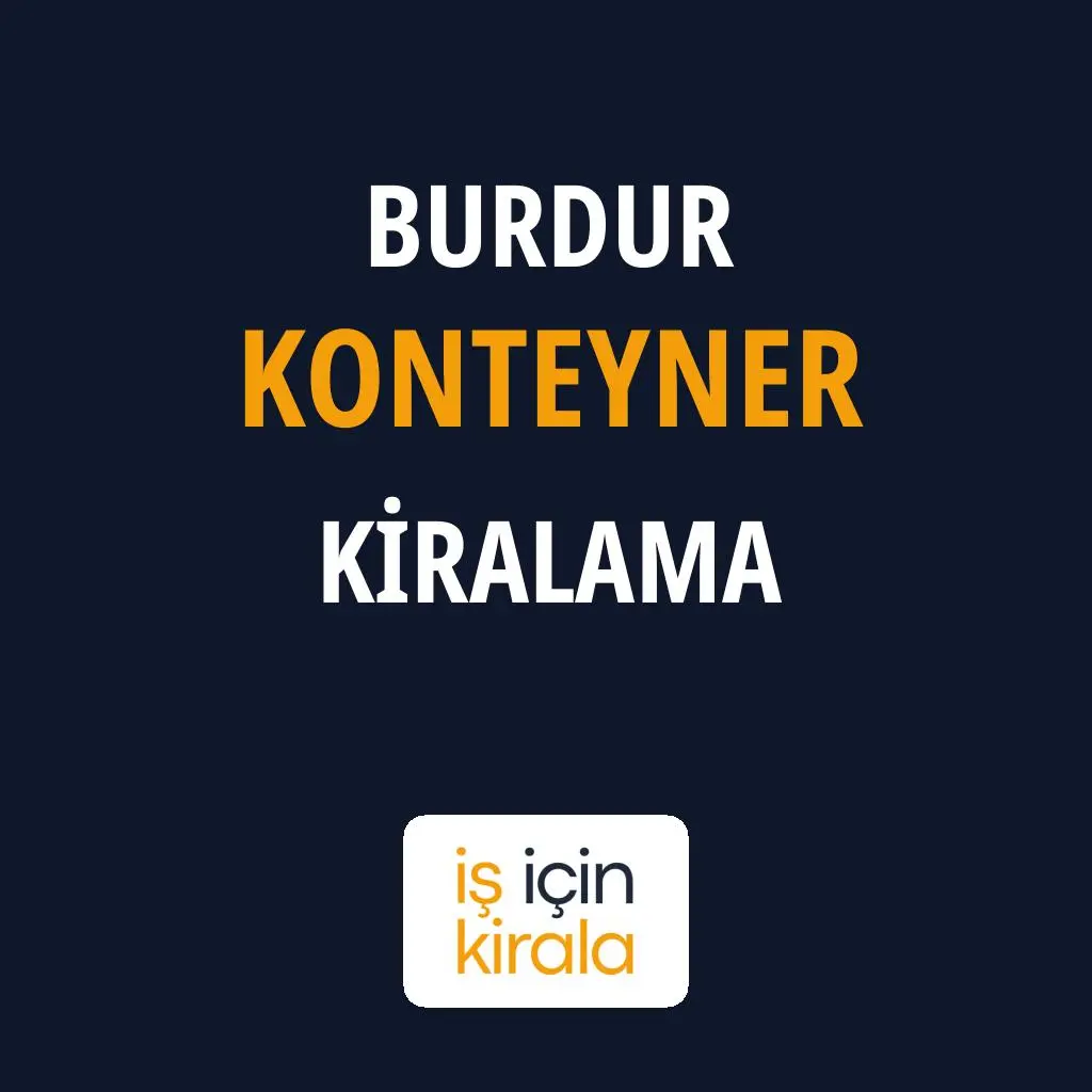 Burdur Konteyner Kiralama Firmaları