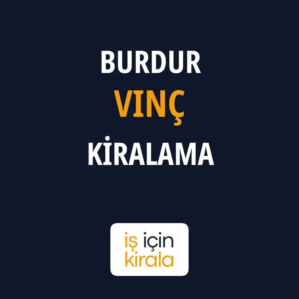 Burdur Vinç Kiralama Firmaları