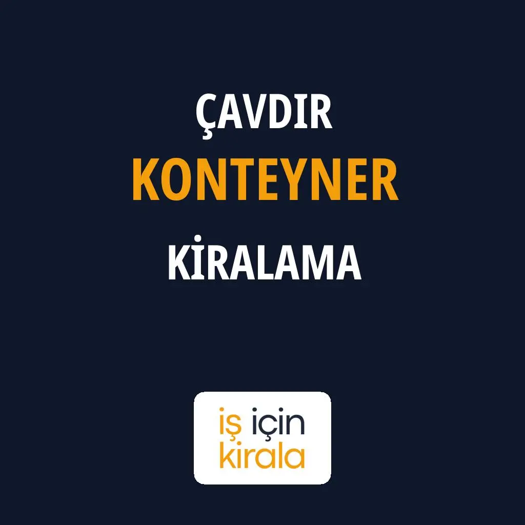 Çavdır Konteyner Kiralama Firmaları