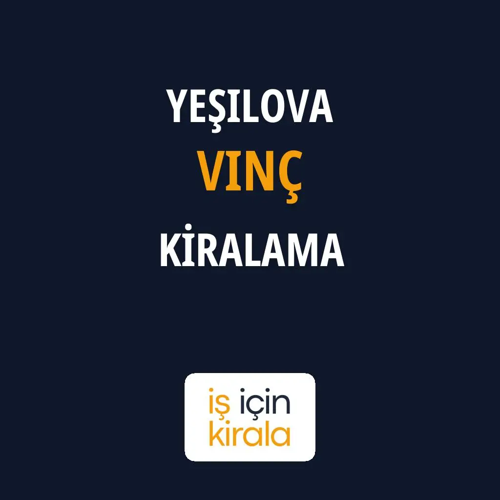 Yeşilova Vinç Kiralama Firmaları