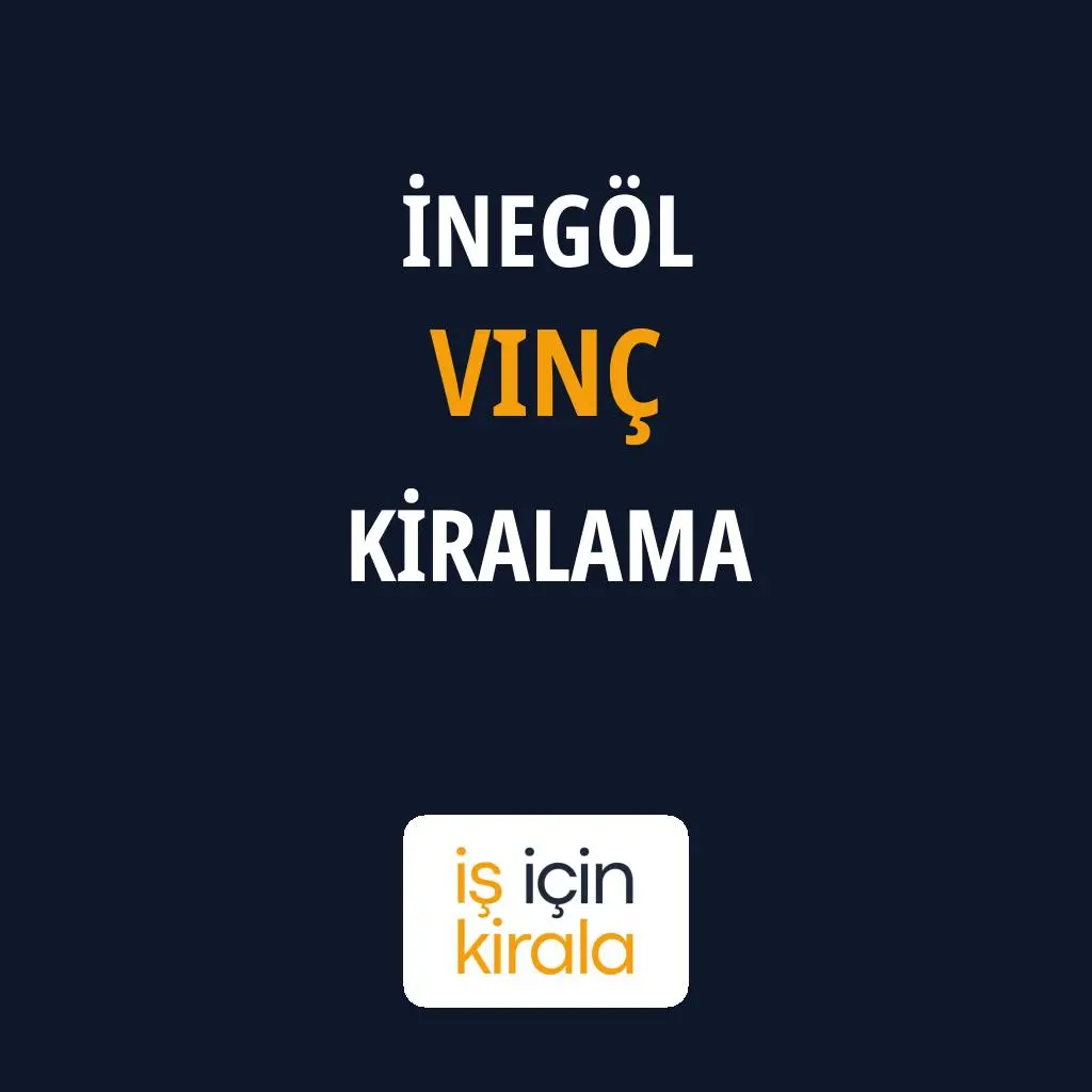 İnegöl Vinç Kiralama Firmaları