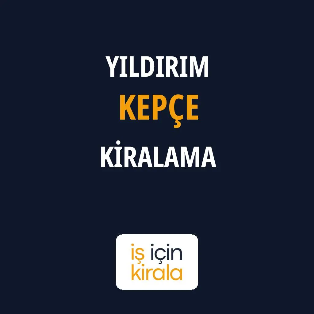 Yıldırım Kepçe Kiralama Firmaları