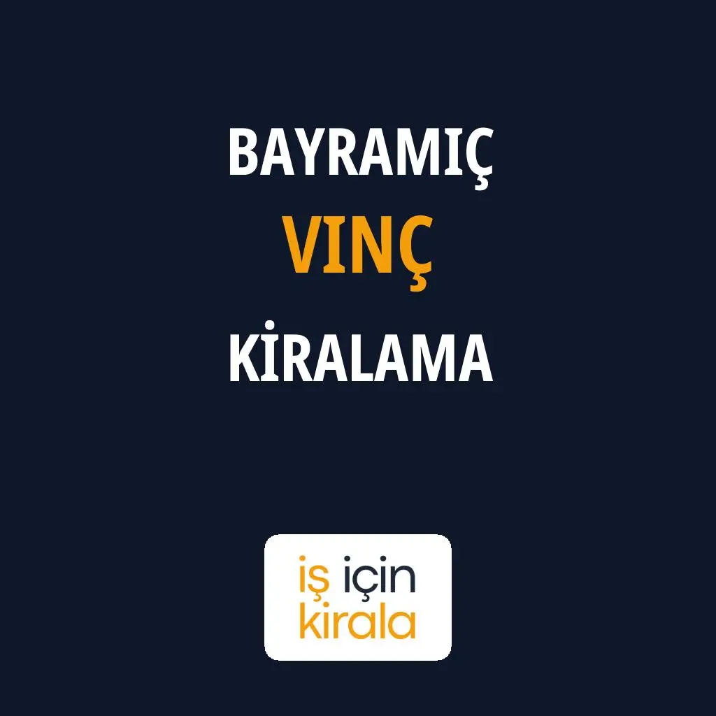 Bayramiç Vinç Kiralama Firmaları