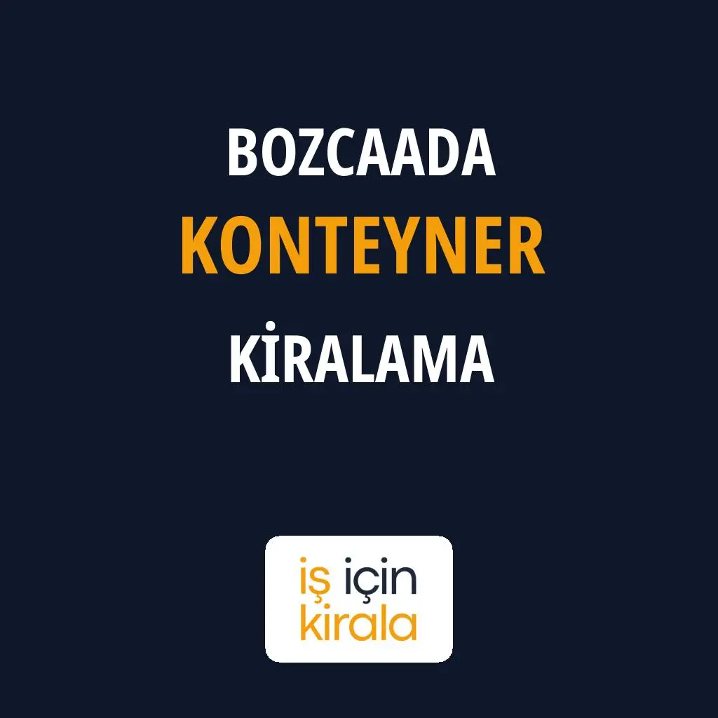 Bozcaada Konteyner Kiralama Firmaları