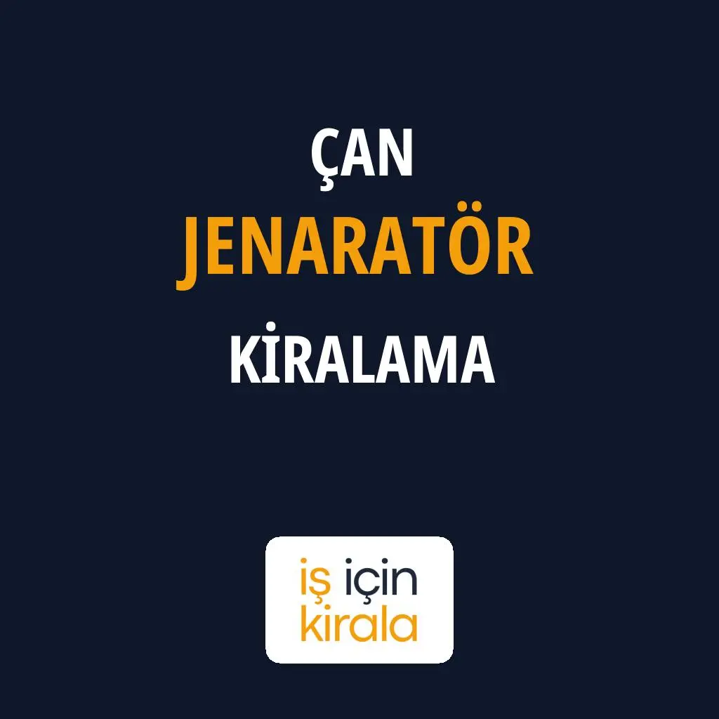 Çan Jenaratör Kiralama Firmaları