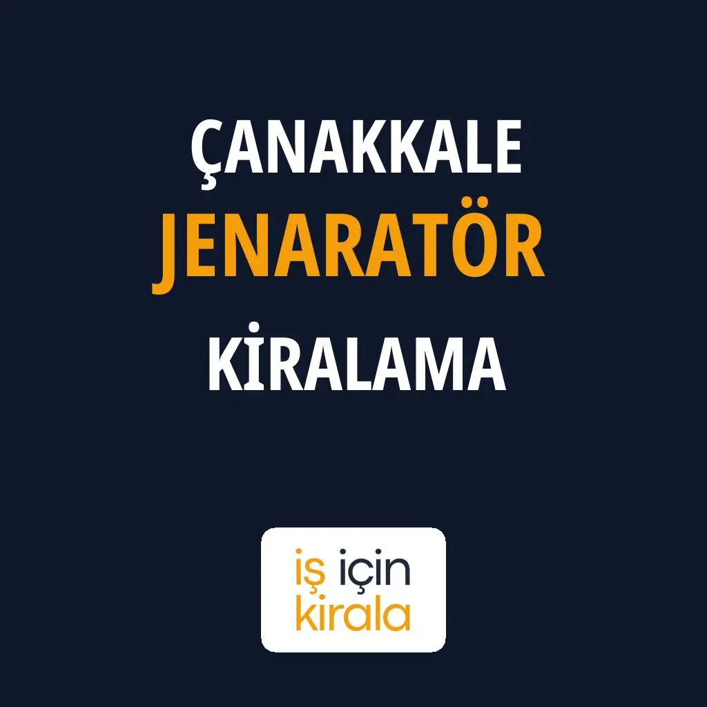 Çanakkale Jenaratör Kiralama Firmaları
