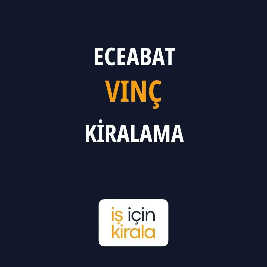 Eceabat Vinç Kiralama Firmaları