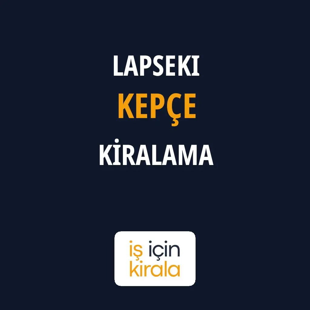 Lapseki Kepçe Kiralama Firmaları