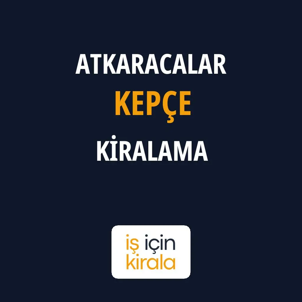 Atkaracalar Kepçe Kiralama Firmaları
