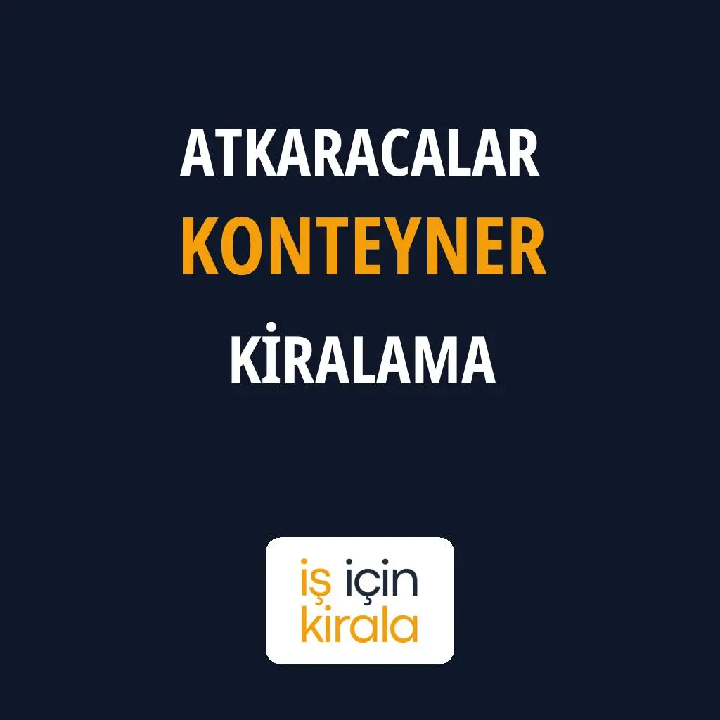 Atkaracalar Konteyner Kiralama Firmaları