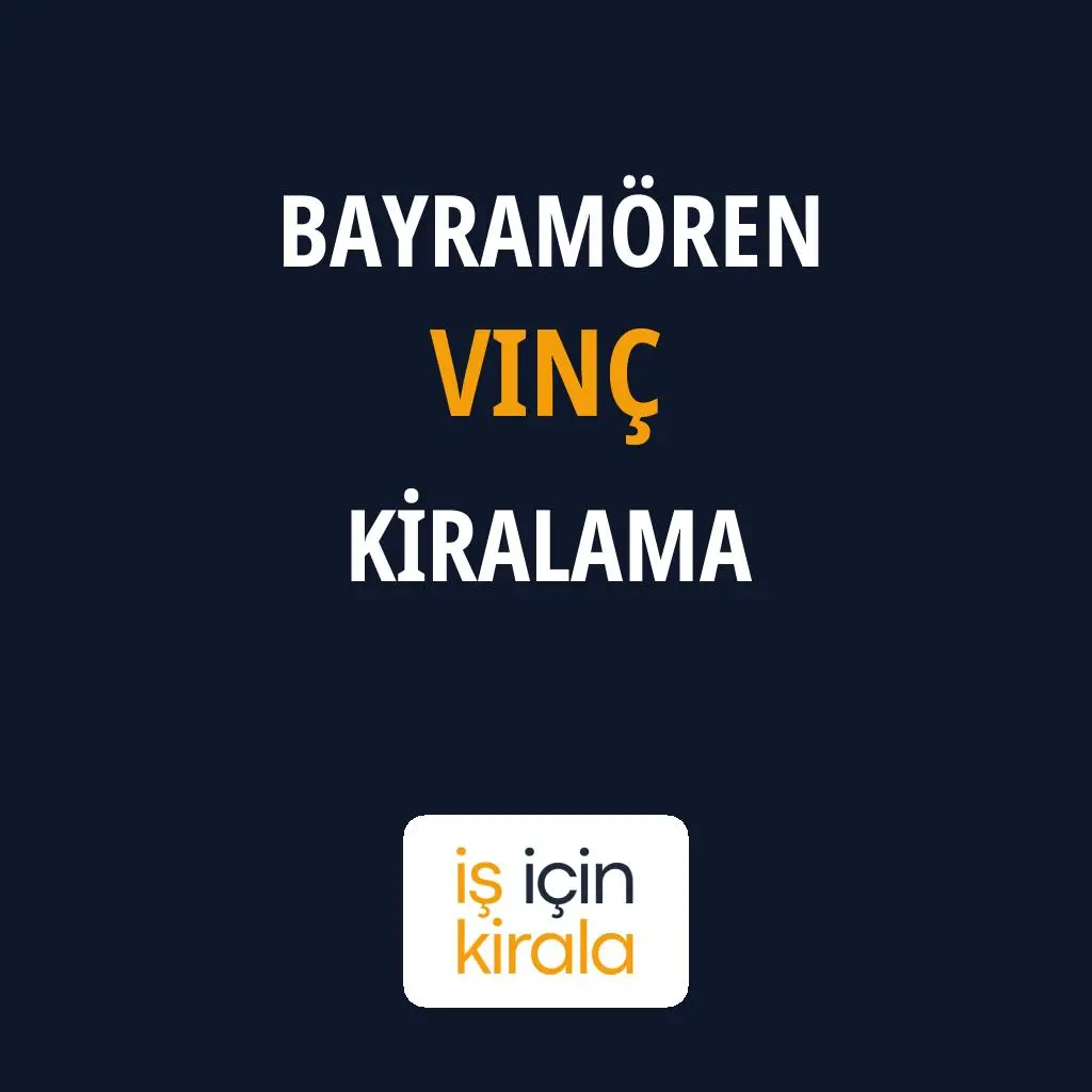 Bayramören Vinç Kiralama Firmaları