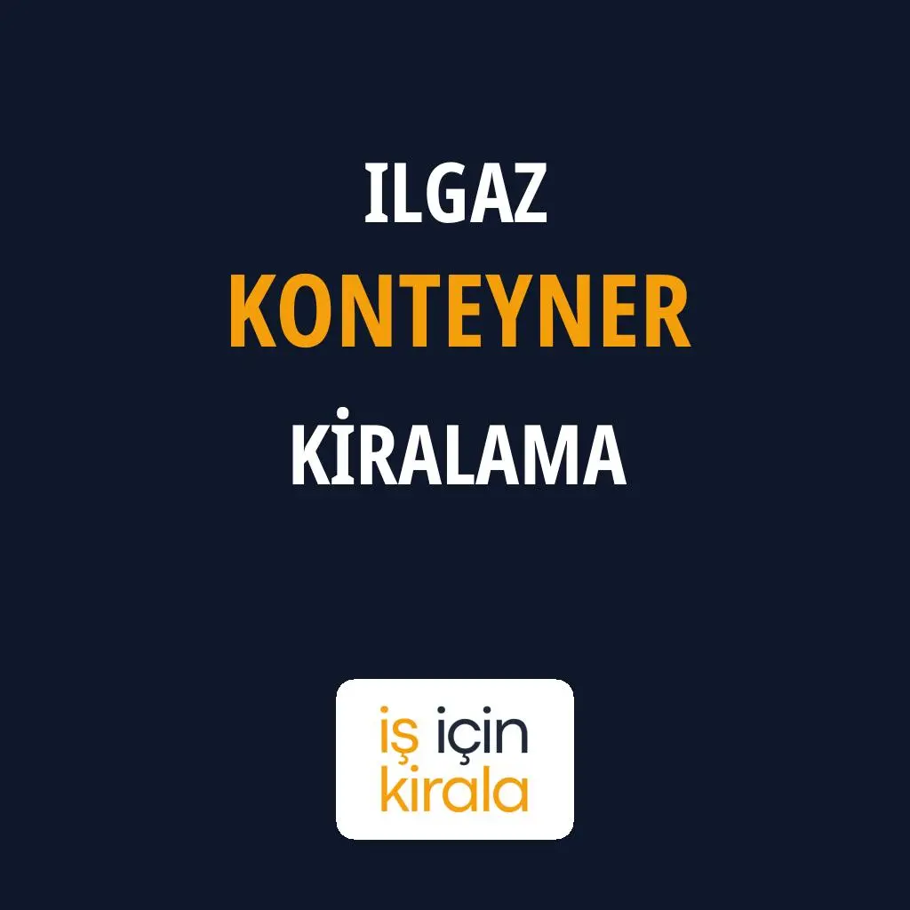 Ilgaz Konteyner Kiralama Firmaları