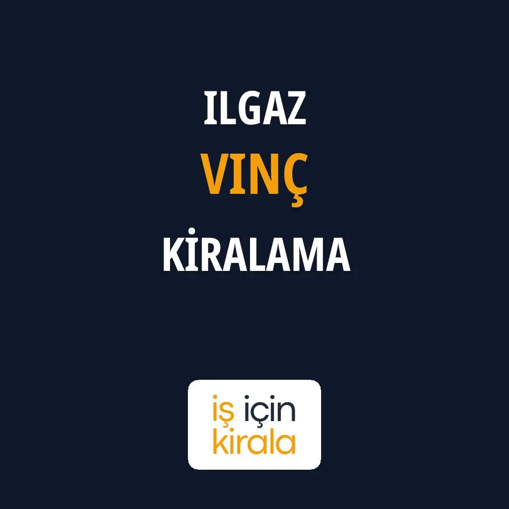 Ilgaz Vinç Kiralama Firmaları
