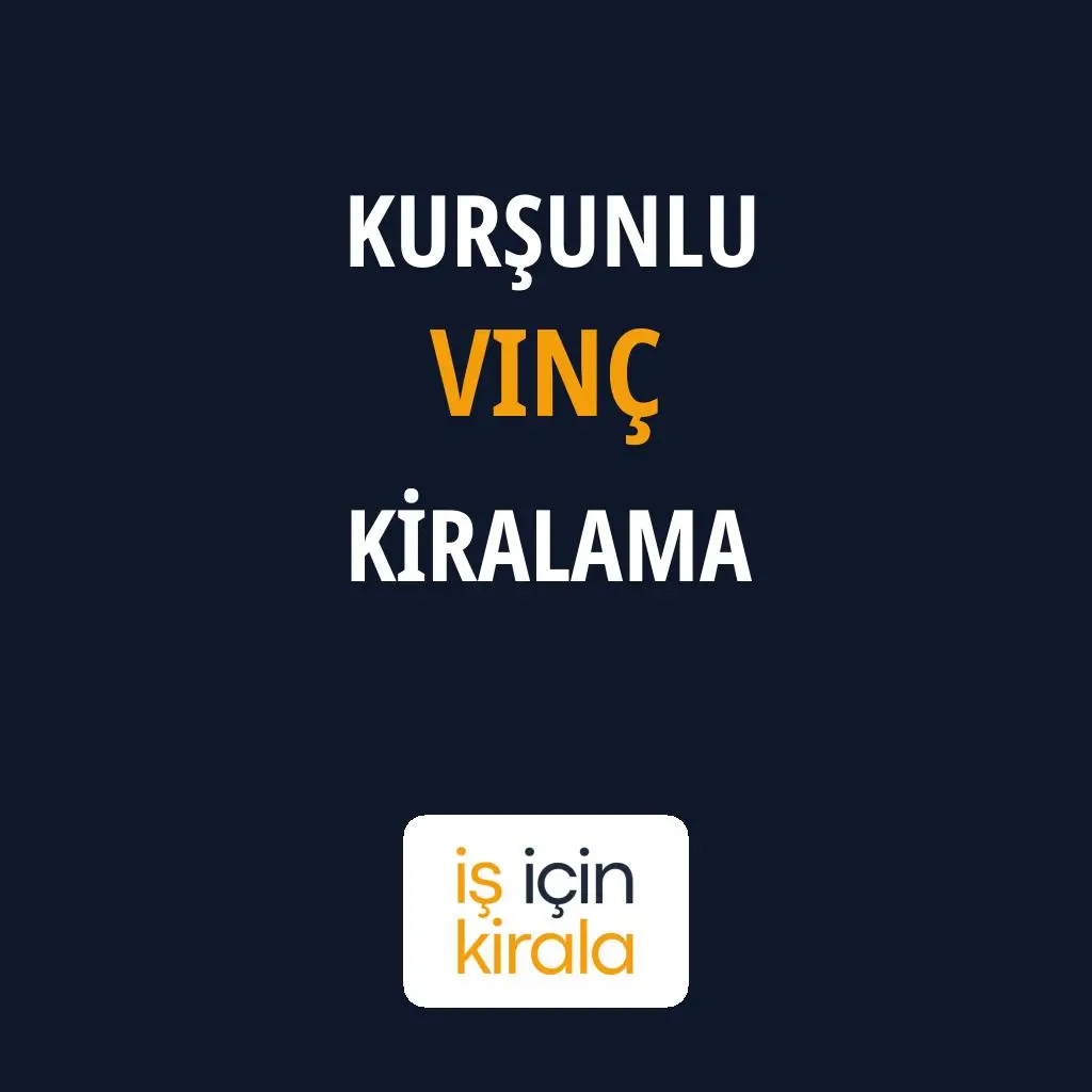 Kurşunlu Vinç Kiralama Firmaları