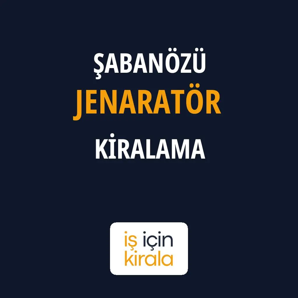 Şabanözü Jenaratör Kiralama Firmaları