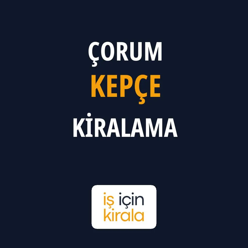 Çorum Kepçe Kiralama Firmaları