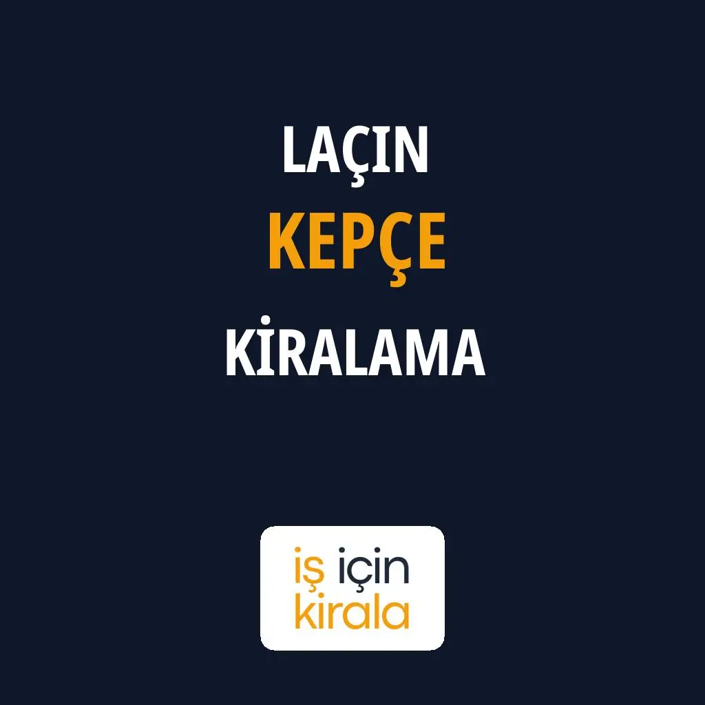 Laçin Kepçe Kiralama Firmaları