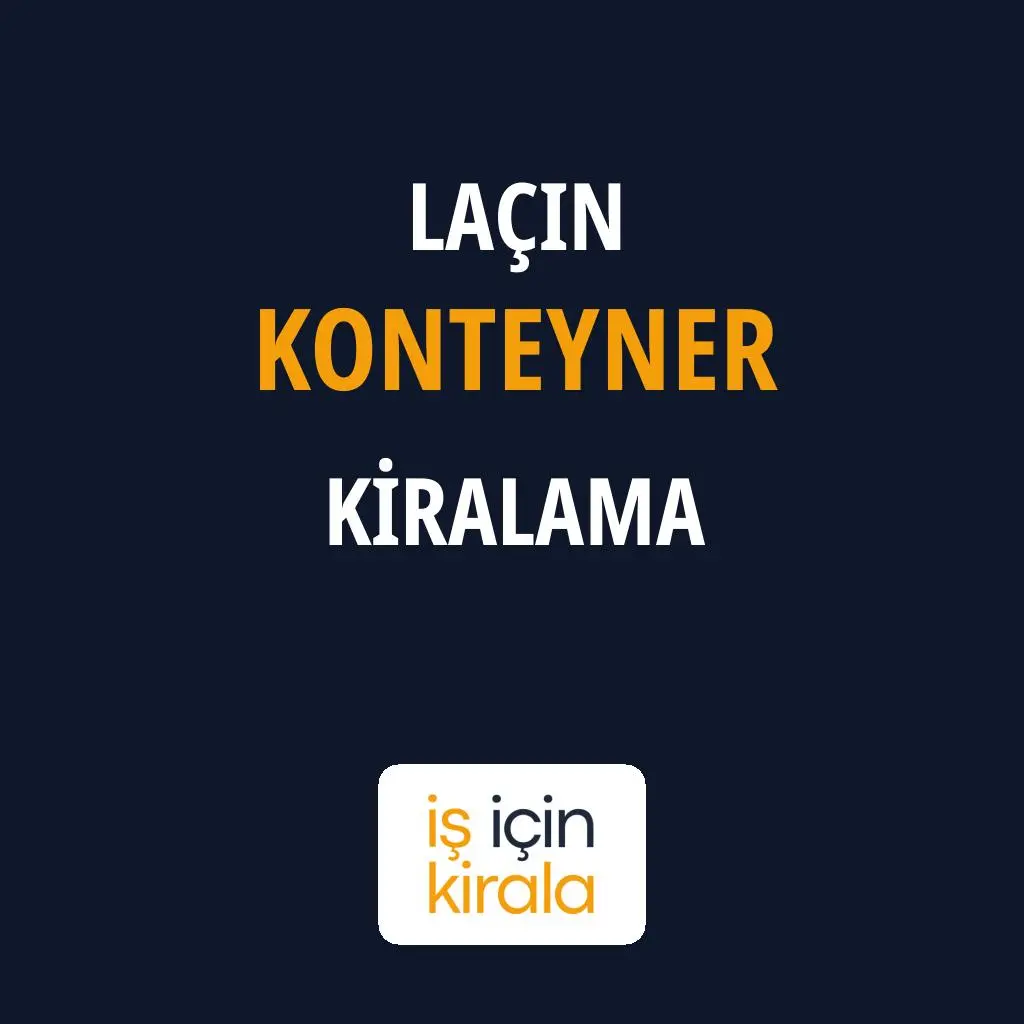 Laçin Konteyner Kiralama Firmaları