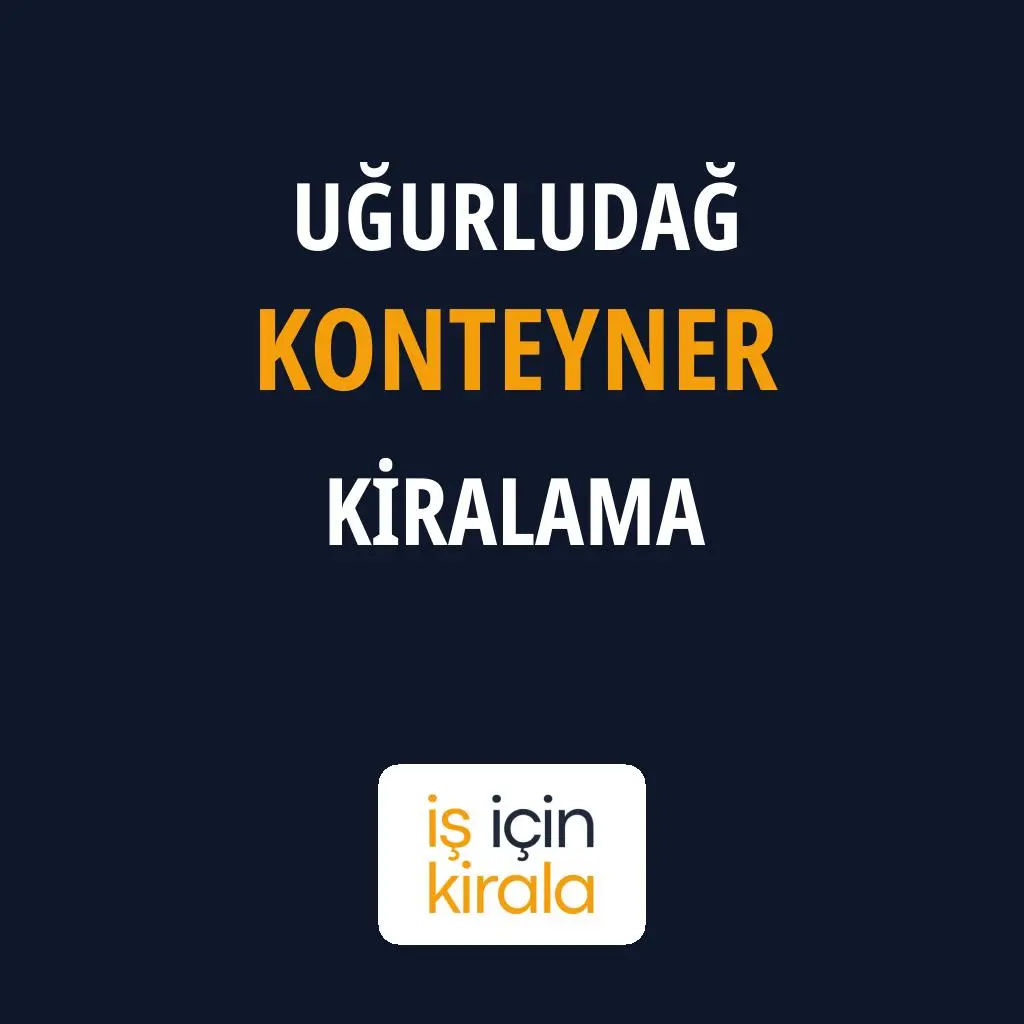 Uğurludağ Konteyner Kiralama Firmaları