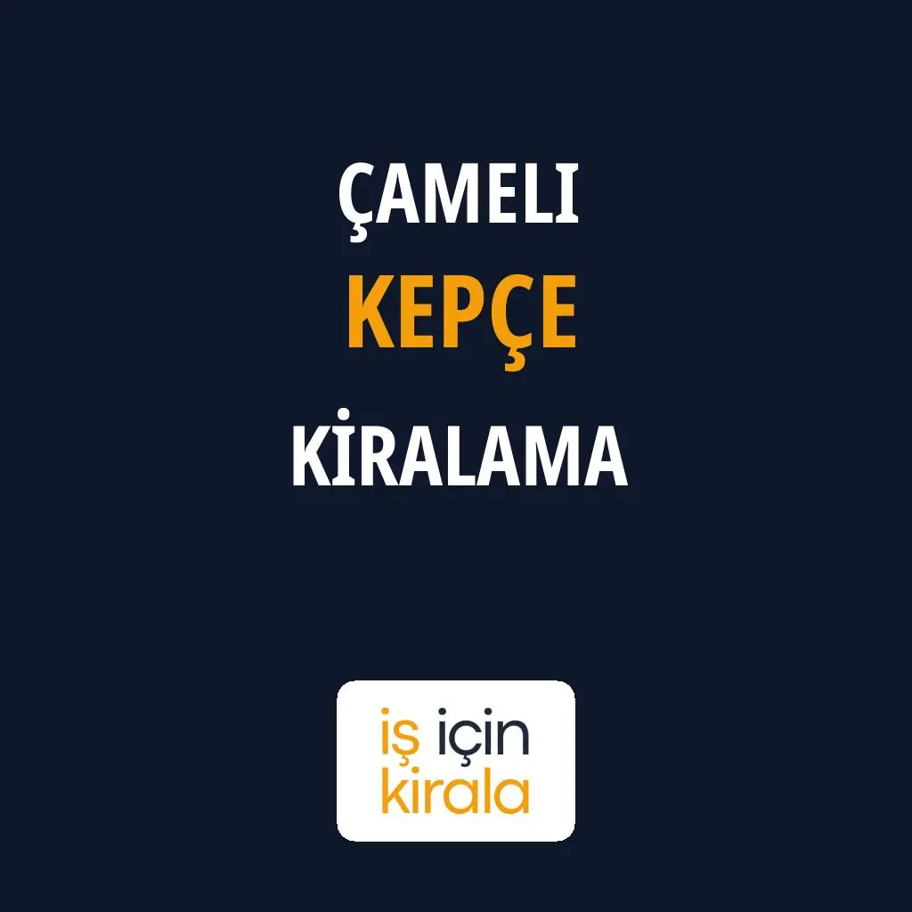 Çameli Kepçe Kiralama Firmaları