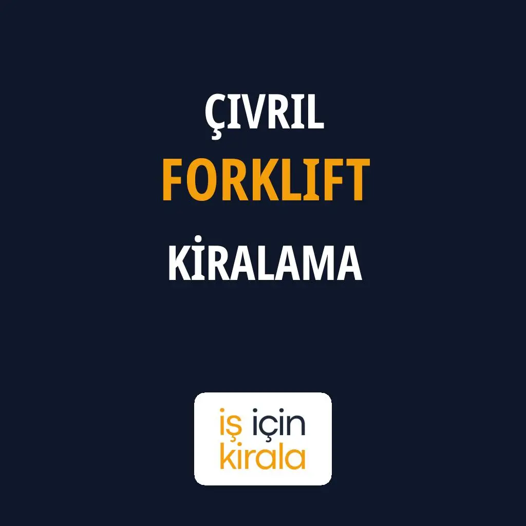 Çivril Forklift Kiralama Firmaları