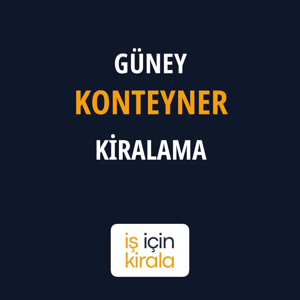 Güney Konteyner Kiralama Firmaları