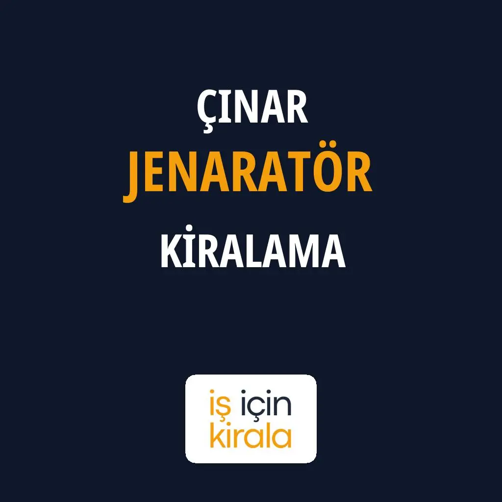 Çınar Jenaratör Kiralama Firmaları