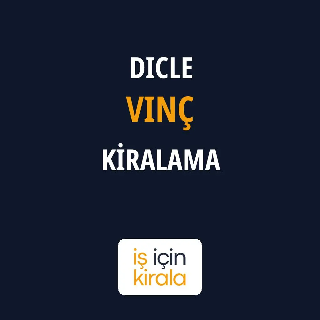 Dicle Vinç Kiralama Firmaları