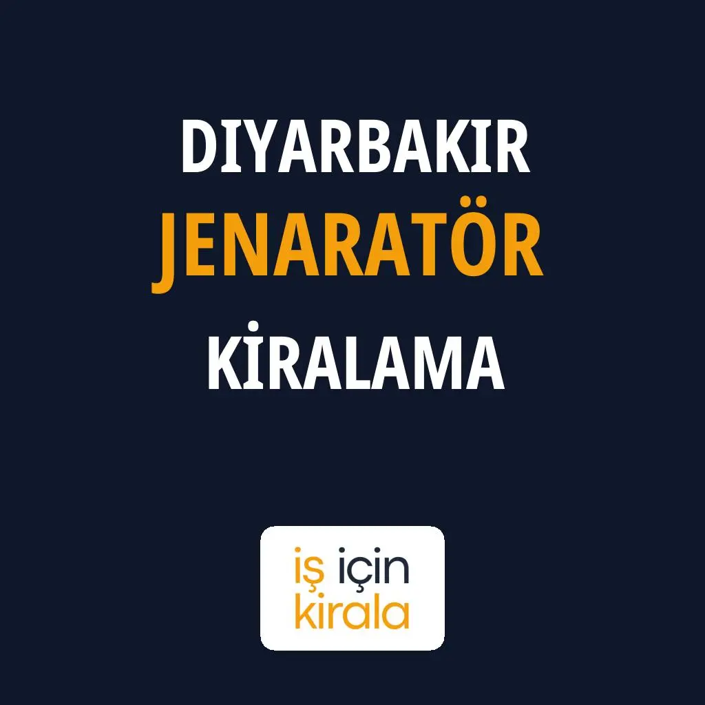 Diyarbakır Jenaratör Kiralama Firmaları