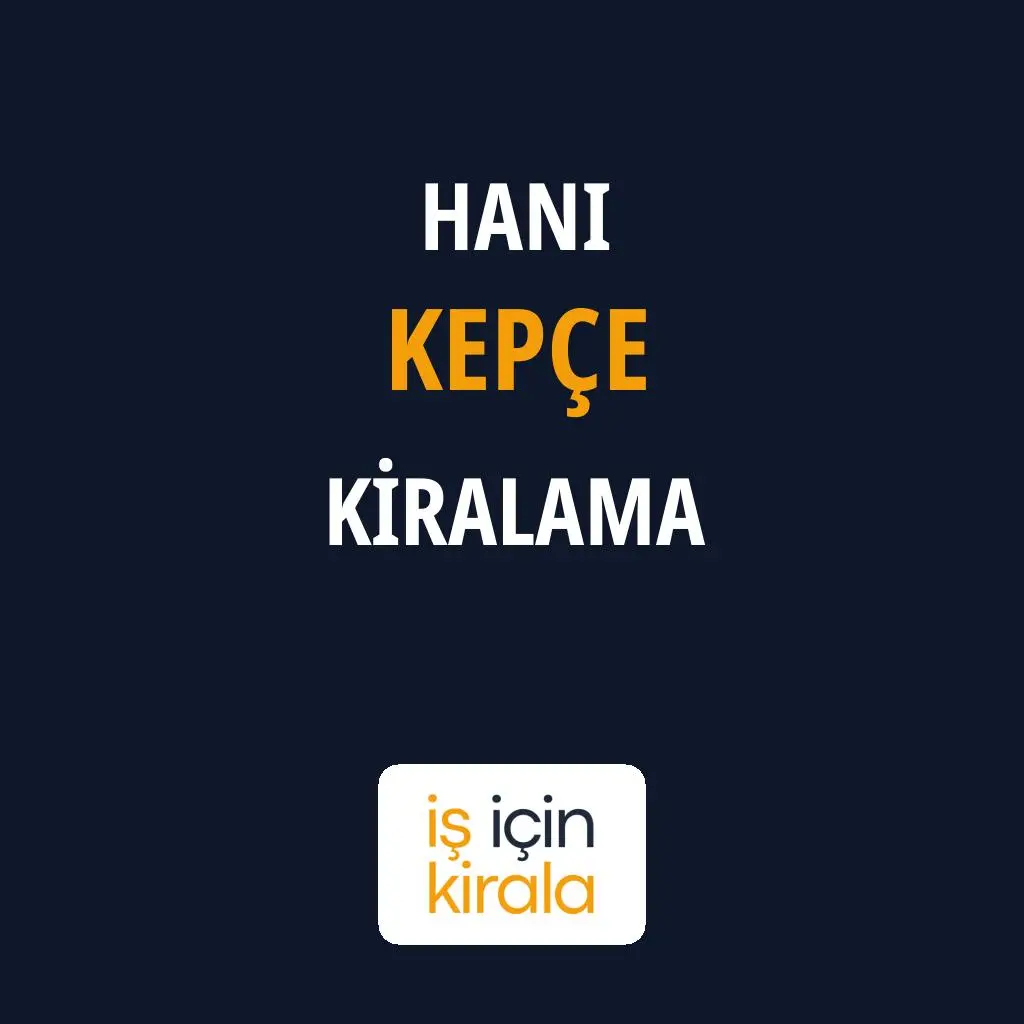 Hani Kepçe Kiralama Firmaları